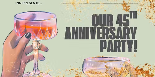 The BTI presents our 45th anniversary party!