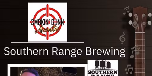 Smokin\u2019 Gunn Acoustic Live @ Southern Range Brewing