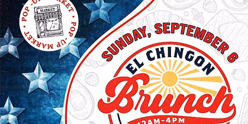 Labor Day Weekend Brunch - El Chingon Fort Worth