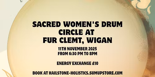 Sacred Women's Drum Circle - November Wigan