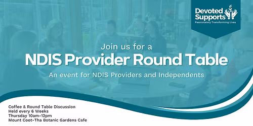 NDIS Providers Round Table - July 2026