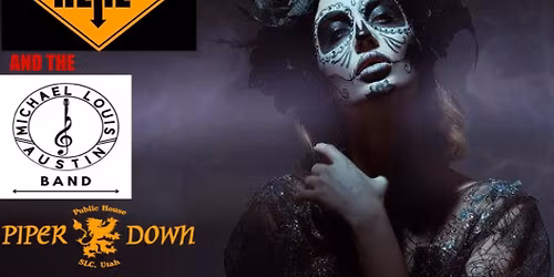 Day of the Dead with Hear Here & the Michael Louis Austin Band - Live at Piper Down