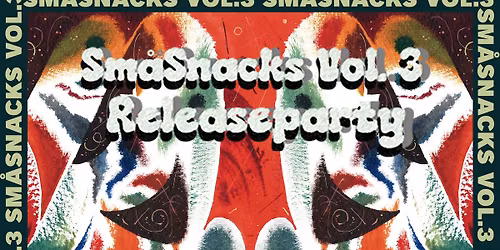 Sm\u00e5Snacks Vol. 3 Release party \/\/ Ost & Kjex (Live) ++  \/ THE VILLA