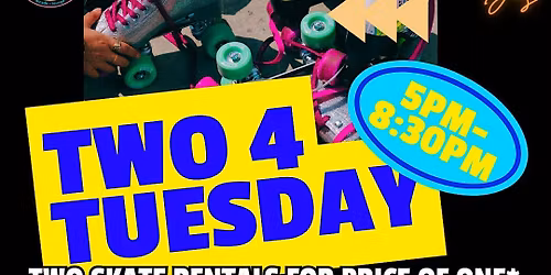 Two 4 Tuesday Skate Session - ALL AGES