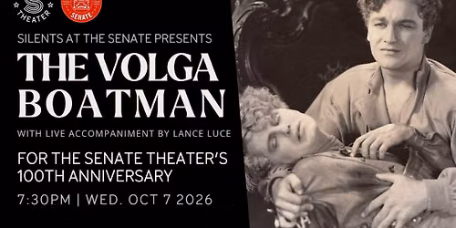 Silents at the Senate Presents: A Centennial Encore of Cecil B. DeMille\u2019s The Volga Boatman (1926)