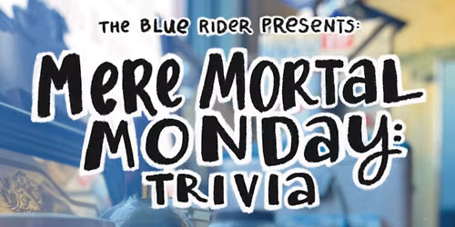 Mere Mortal Monday: Trivia & Industry Night