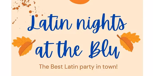 Latin Nights at the BLU\ud83d\udc99