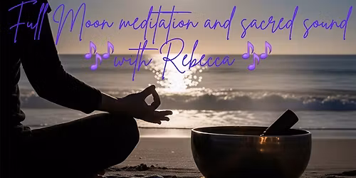 Full Moon Sacred Sound and Meditation