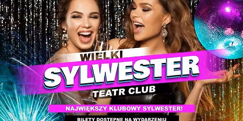 Wielki SYLWESTER \u0141odzi \u2606 Najwi\u0119kszy klubowy sylwester w \u0141odzi \u2606