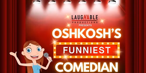 Oshkosh's Funniest Comedian: Finale