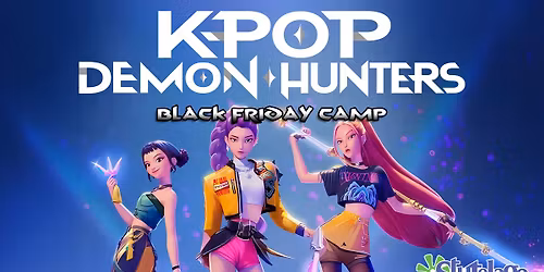 KPop Demon Hunters Black Friday School Break Camp - EAST AMHERST