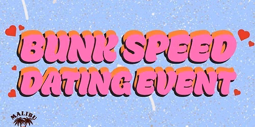 Bunk Stoney Speed Dating Event 