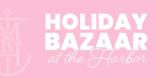 Holiday Bazaar at the Harbor