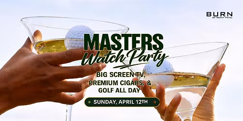 Masters Watch Party at BURN Naples