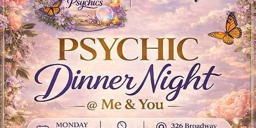 Psychic Dinner Night At Me & You