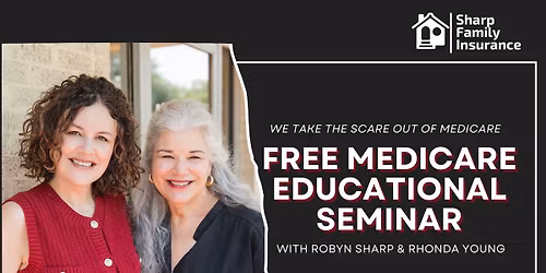 Take The Scare Out of Medicare! Educational Seminar