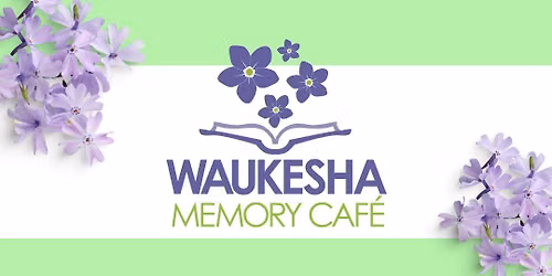 Waukesha Memory Caf\u00e9