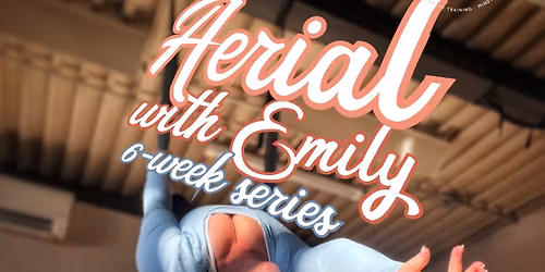 Aerial with Emily - November+ 6-week Series