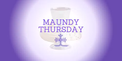 Maundy Thursday Worship 