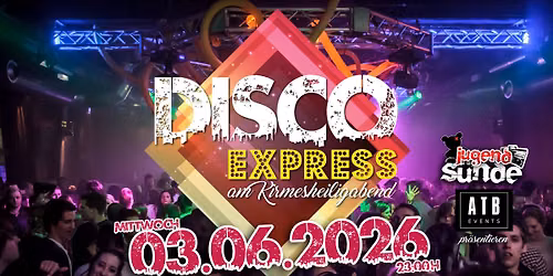 Disco Express - After Kirmes Party - Kirmesheiligabend