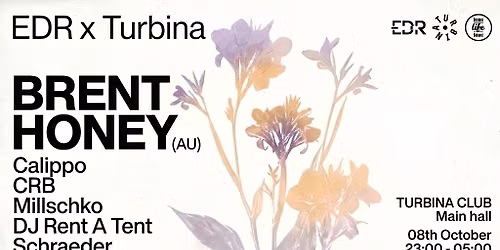 EDR invites: Brent Honey (AU) @Turbina I 8th October 