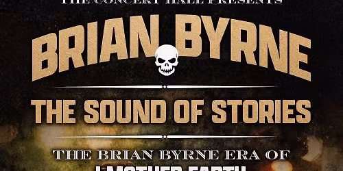 The Concert Hall Presents - BRIAN BYRNE - The Sound of Stories Tour