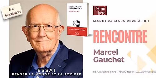 Rencontre avec Marcel Gauchet