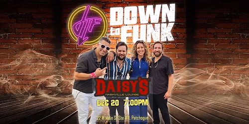 Down To Funk @ Daisy's Patchogue
