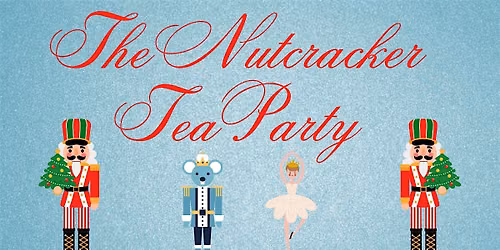 The Nutcracker Tea Party