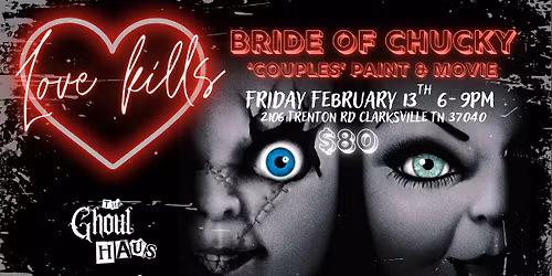 Love Kills- 'couples' Bride of Chucky Paint & Movie