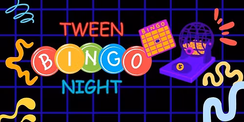 Tween Bingo Night