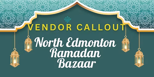 NORTH EDMONTON RAMADAN BAZAAR