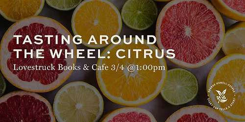 Tasting around the Wheel - Citrus