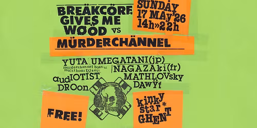Breakcore Gives Me Wood x Murder Channel