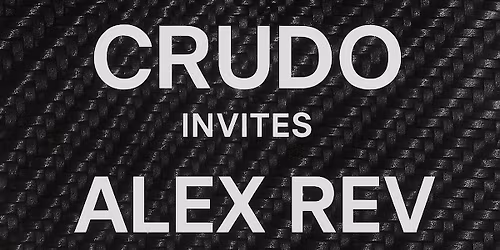 Crudo X Alex Rev and Triskell