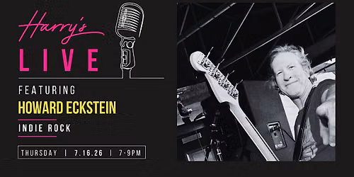 Harry\u2019s LIVE Presents: Howard Eckstein