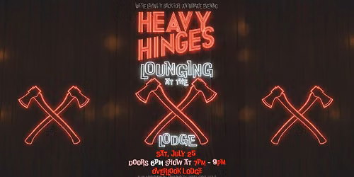 Heavy Hinges: Lounging at the lodge.