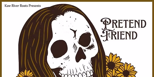 Kaw River Roots Presents: Pretend Friend live at Lucia!