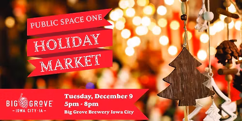 Public Space One Holiday Market | Iowa City