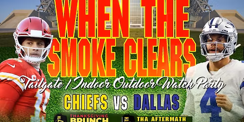 When The Smoke Clears Chiefs vs Cowboys!!!!