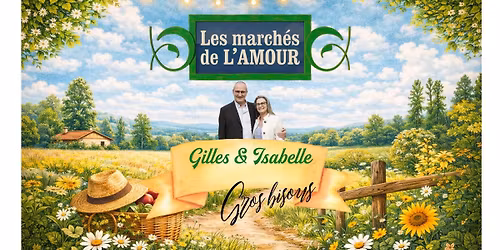 Le march\u00e9 de l\u2019amour de Gilles & Isabelle