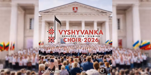 Vyshyvanka Choir 2026 | \u0421\u043f\u0456\u043b\u044c\u043d\u0438\u0439 \u0445\u043e\u0440 \u043d\u0430 \u0420\u0430\u0442\u0443\u0448\u043d\u0456\u0439 \u043f\u043b\u043e\u0449\u0456 \/ Jungtinis choras Rotu\u0161\u0117s aik\u0161t\u0117je