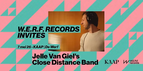 W.E.R.F. records invites Jelle Van Giel's Close Distance Band