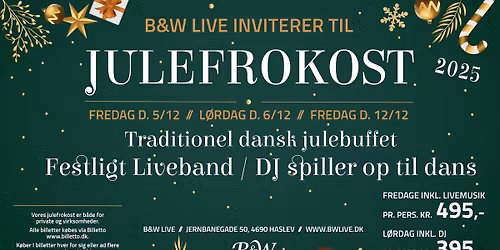 B&W Live Julefrokost Fredag D. 12/12 Inkl. Live Band
