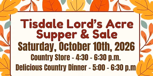 Tisdale Lord\u2019s Acre Supper & Sale