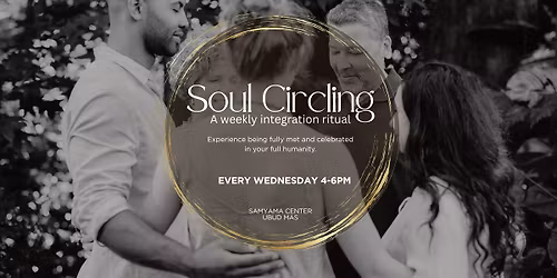 Soul Circling - A Weekly Integration Practice