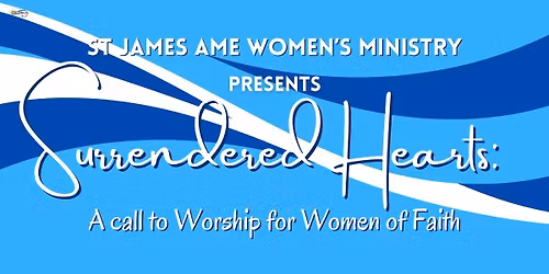 17th Annual Women of Worship Conference: Surrendered Hearts: A Call to Worship for Women of Faith