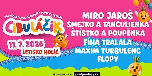 Cibul\u00e1\u010dik - najv\u00e4\u010d\u0161\u00ed \u010desko - slovensk\u00fd detsk\u00fd festival - Hol\u00ed\u010d