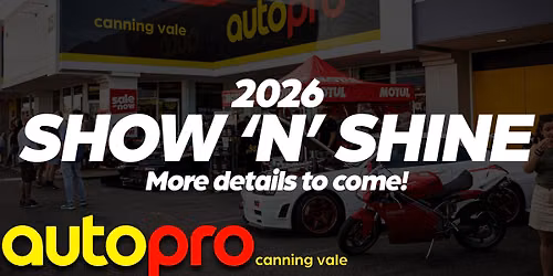 Autopro Canning Vale Show 'N' Shine 2026