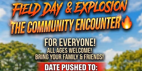 Kingdom Crew Field Day & Explosion \u201cThe Community Encounter\u201d